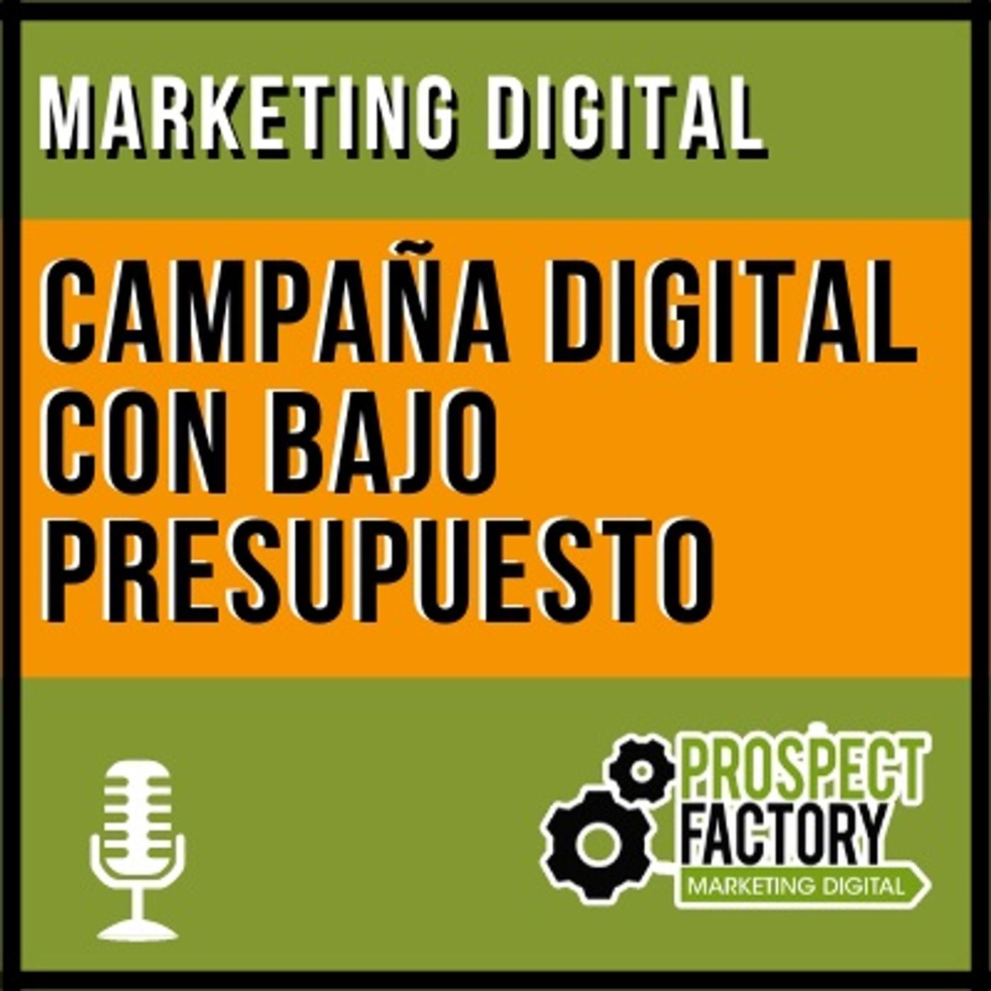 Campaña digital con bajo presupuesto | Prospect Factory episode artwork