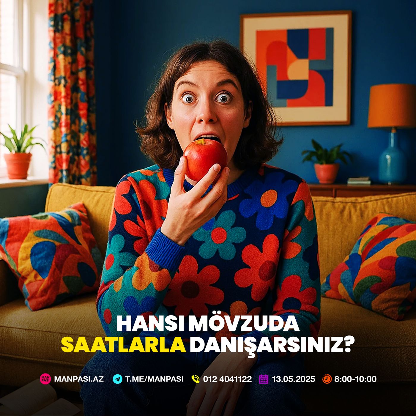 Hansı mövzuda saatlarla danışarsınız? 13.05.2025