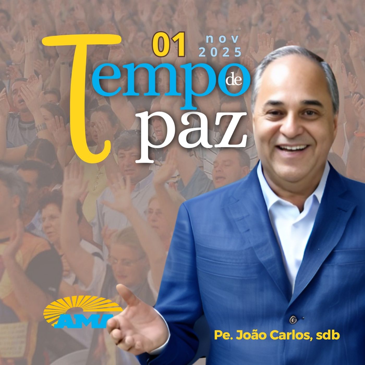 01/11/25 - PROGRAMA PADRE JOÃO CARLOS - TEMPO DE PAZ 01/11/25 - PROGRAMA PADRE JOÃO CARLOS - TEMPO DE PAZ