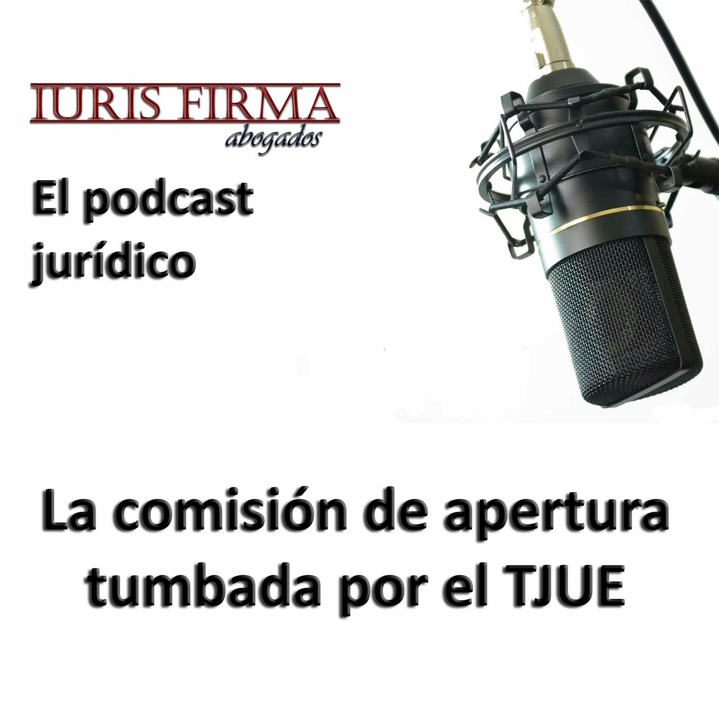 IurisFirma Abogados - El podcast jurídico