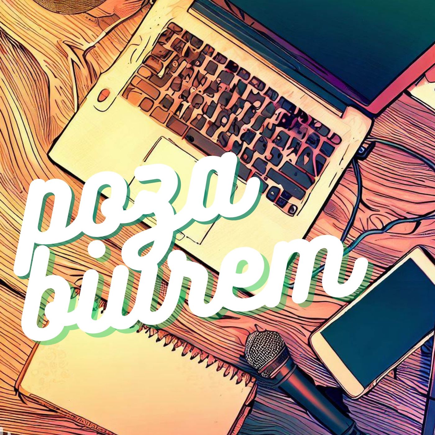 Poza biurem podcast artwork