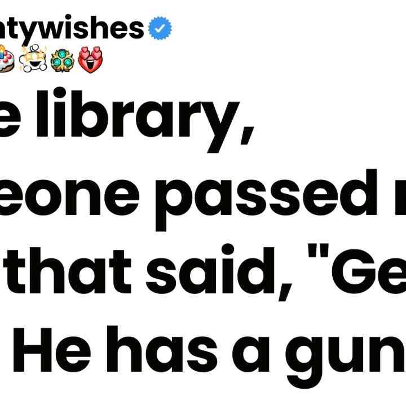 In the library_ someone passed me a note that said_ _Get out now. He has a gun. episode artwork