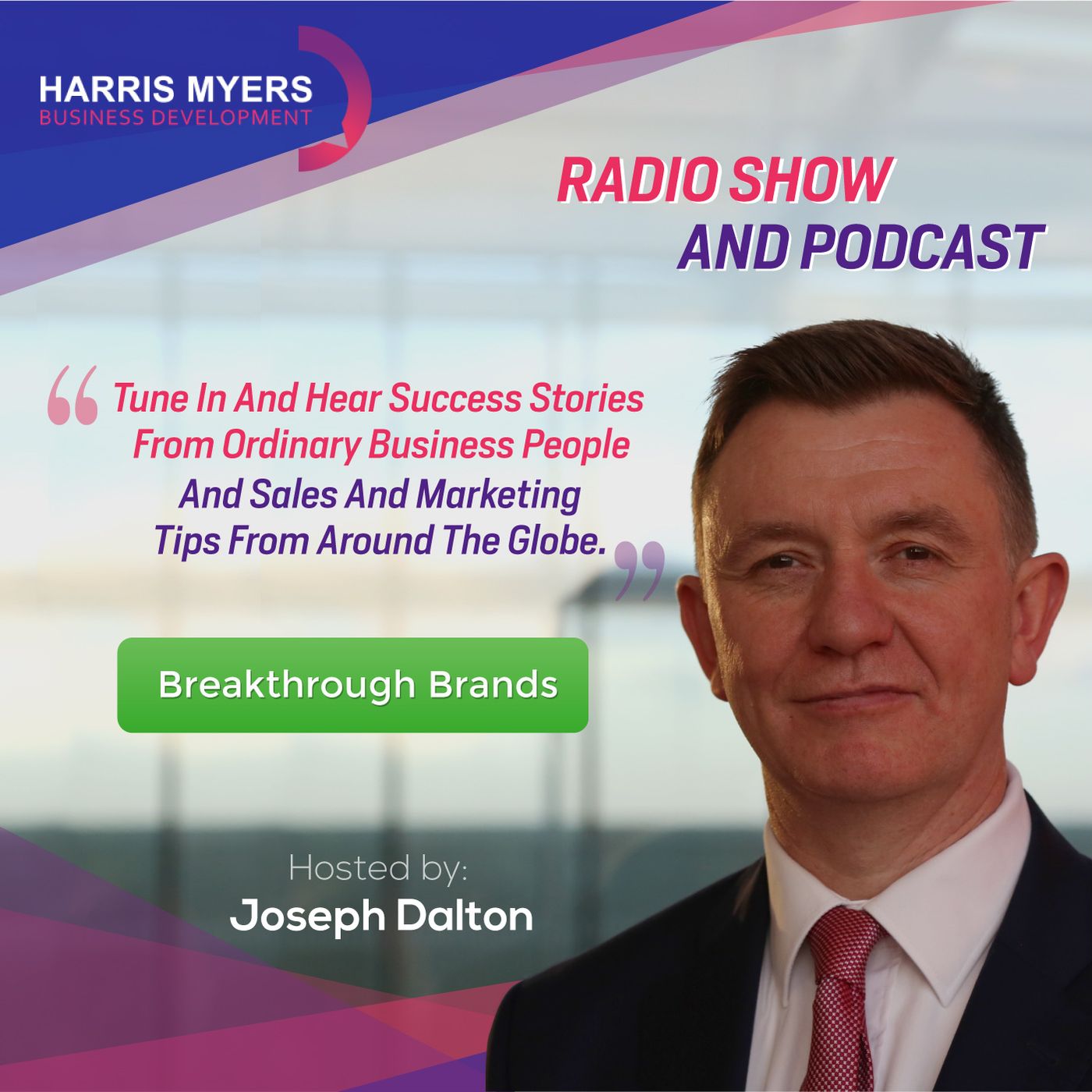 Breakthrough Brands. Joseph Dalton Sales & Marketing Coach