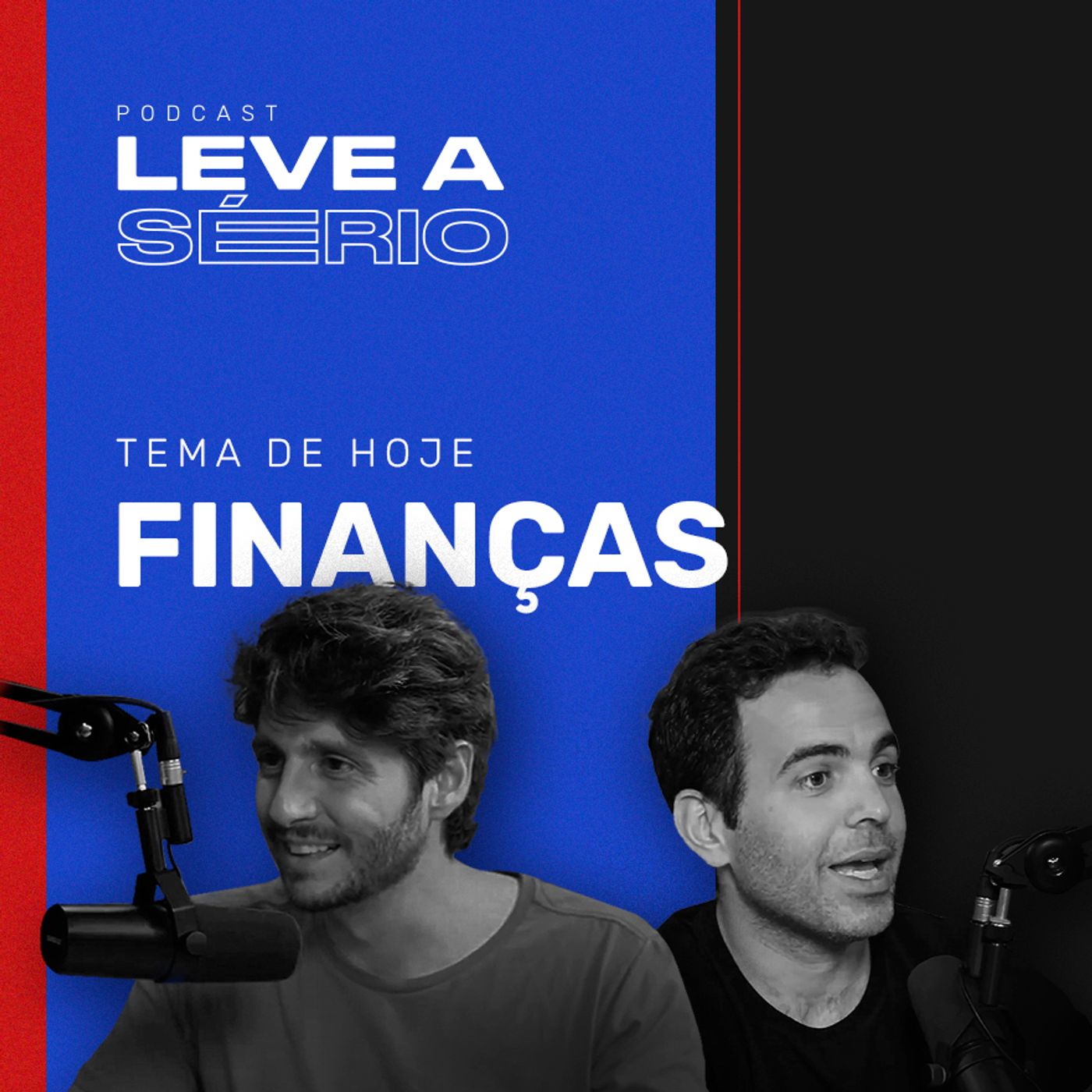 Ep. 03 - Como a organização financeira nos trouxe até aqui | Podcast Leve a Sério