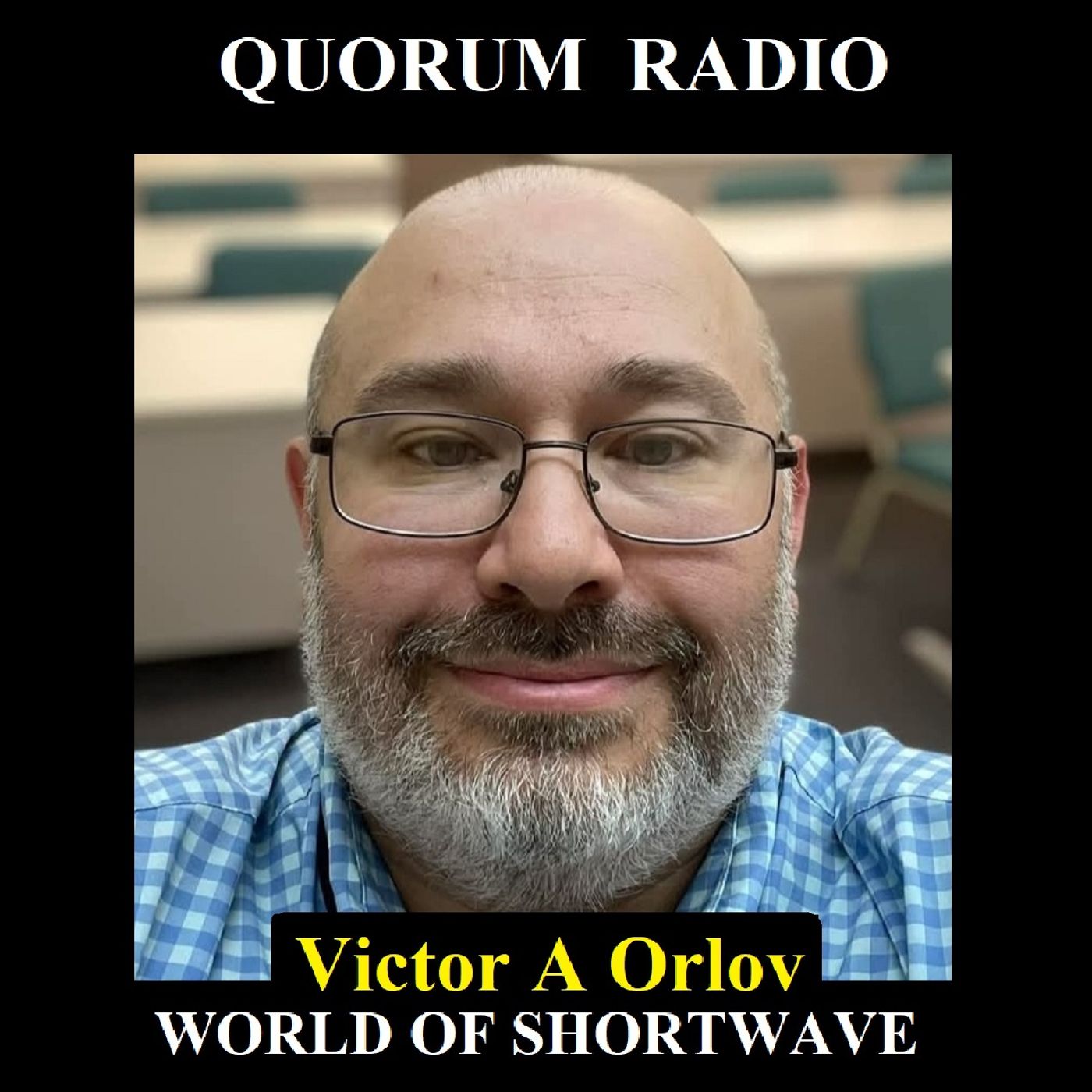 Quorum Radio: Victor Orlov Talks His Love of Shortwave and MORE