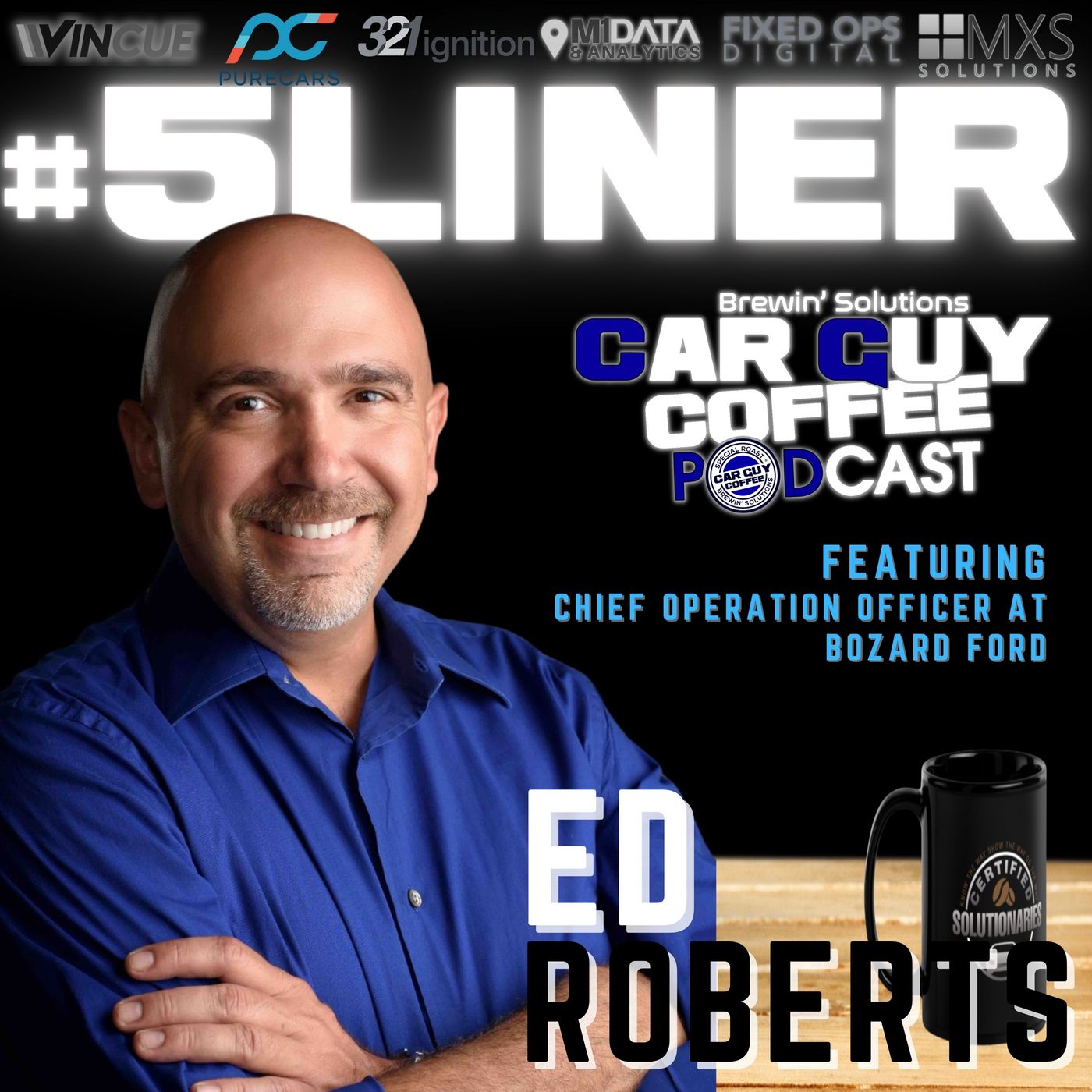 Car Guy Coffee Podcast #5Liner Edition feat. Ed Roberts