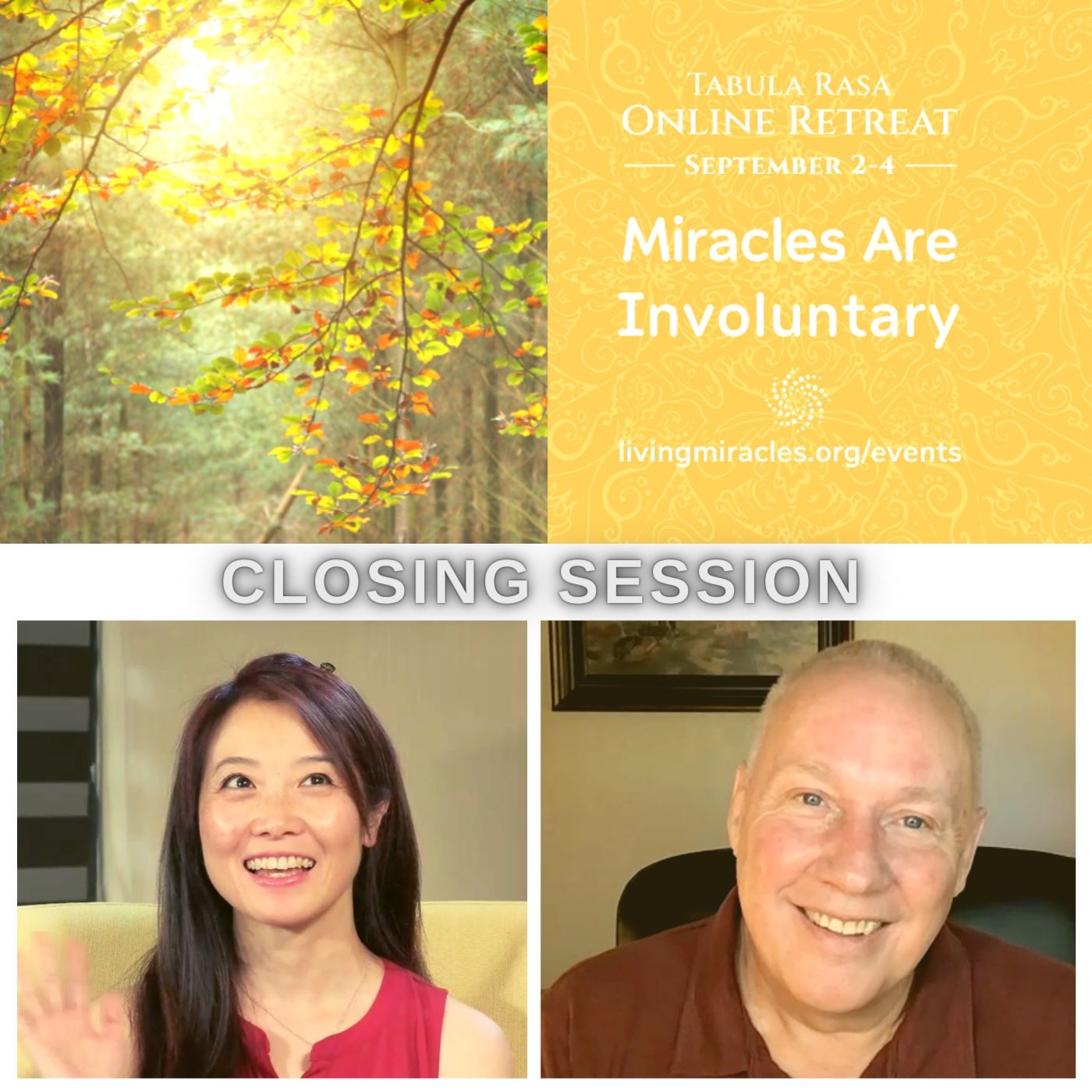 Closing Session - Miracles are Involuntary - Tabula Rasa Online Retreat with David Hoffmeister and Frances Xu episode artwork