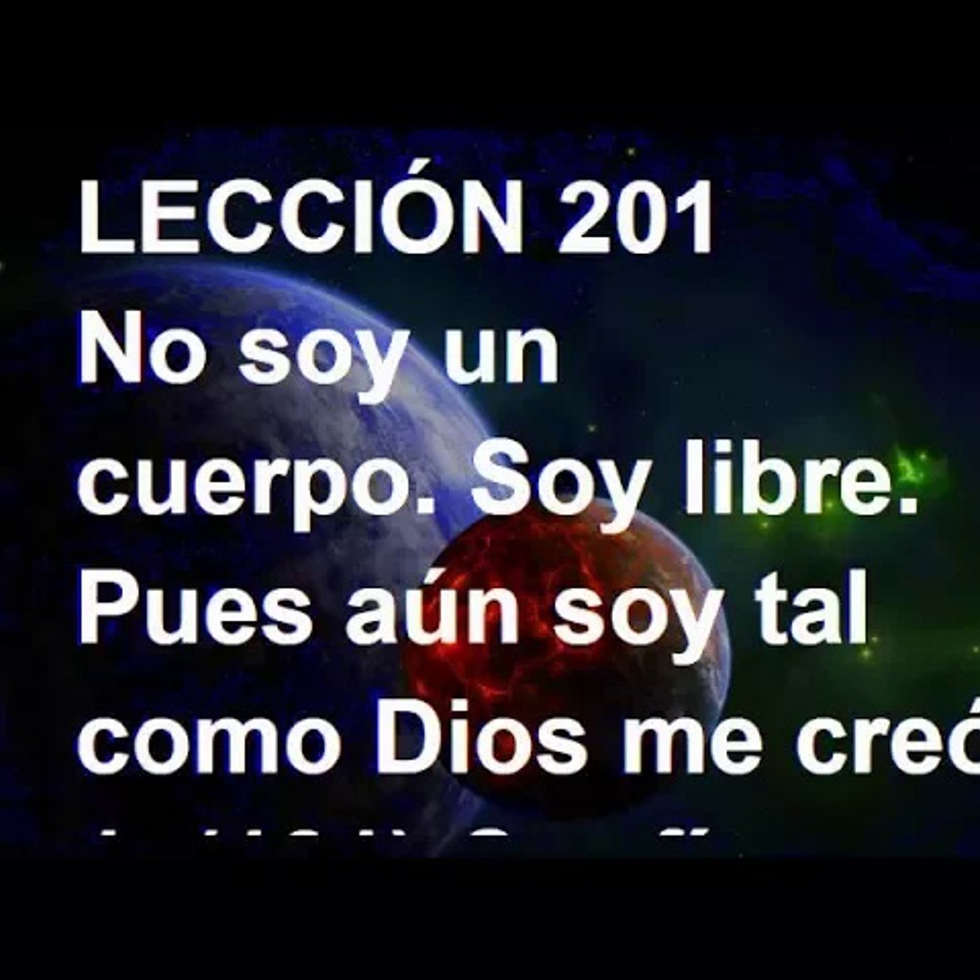 LECCIÓN 201 - Libro de Ejercicios. Un Curso de Milagros (Audiolibro) episode artwork