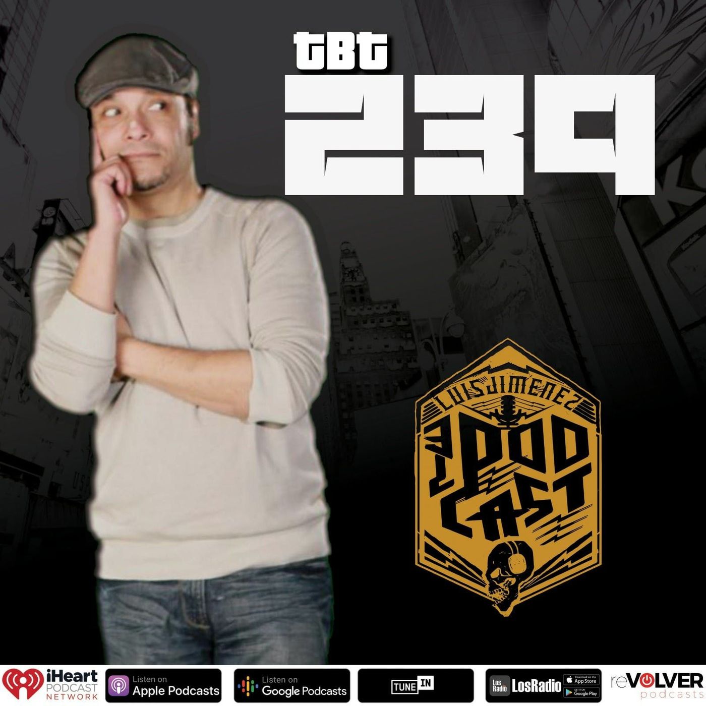 Luis Jimenez Podcast TBT239 episode artwork