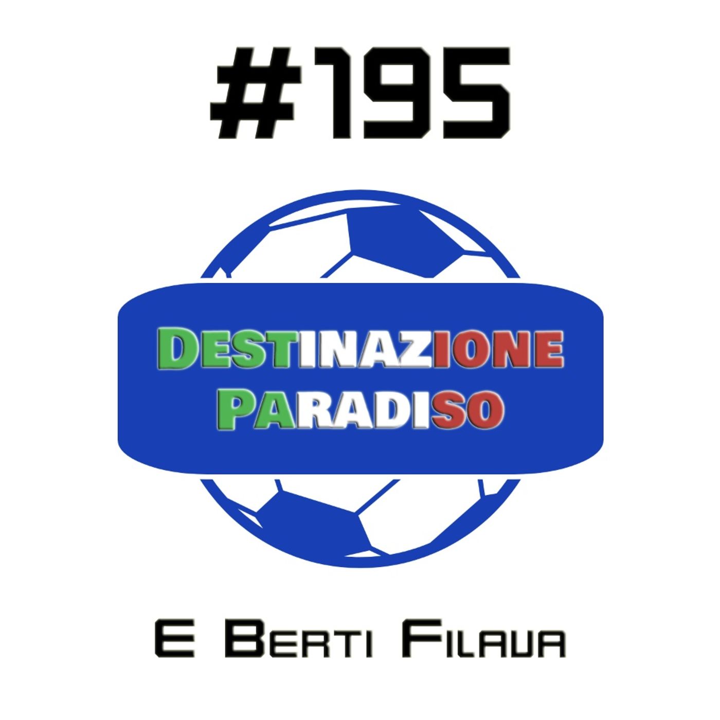 #195 - E Berti filava #195 - E Berti filava