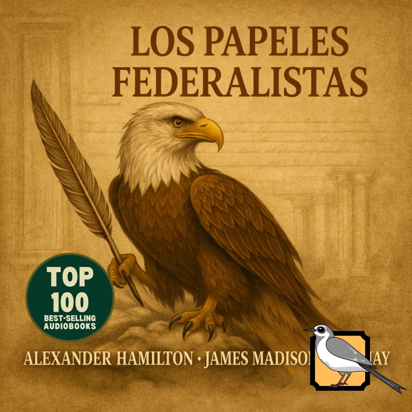 Los papeles federalistas (Alexander Hamilton, James Madison, John Jay) podcast artwork
