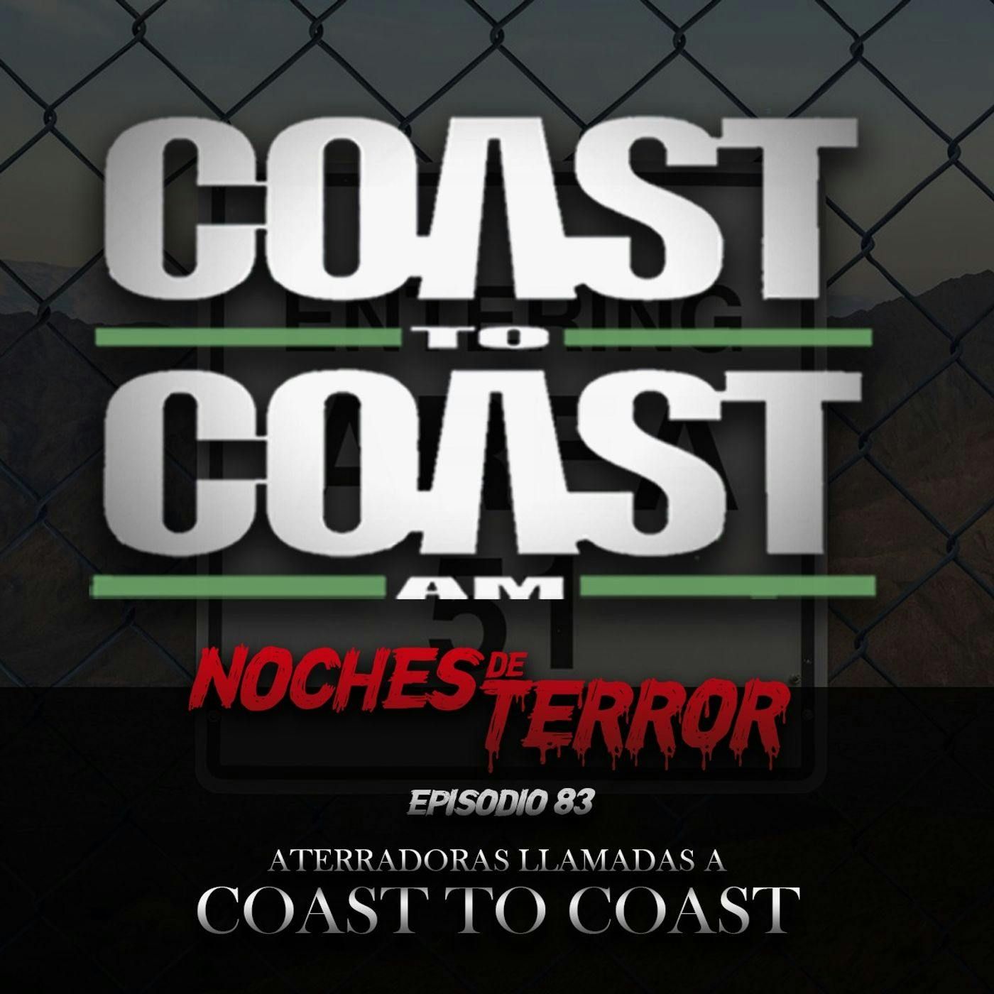 Ep 83: Aterradoras Llamadas a Coast to Coast episode artwork