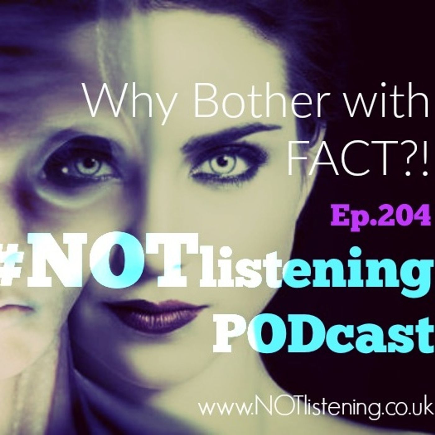 The #NOTlistening Podcast