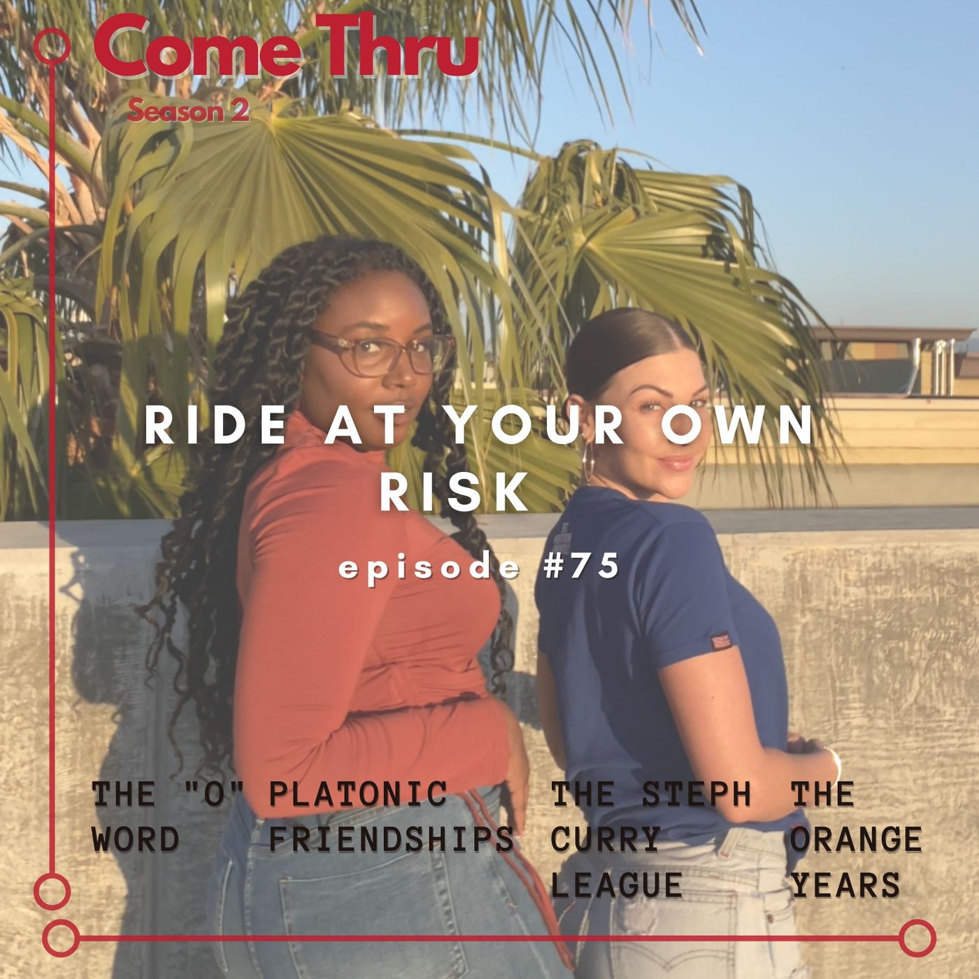 Come Thru Podcast
