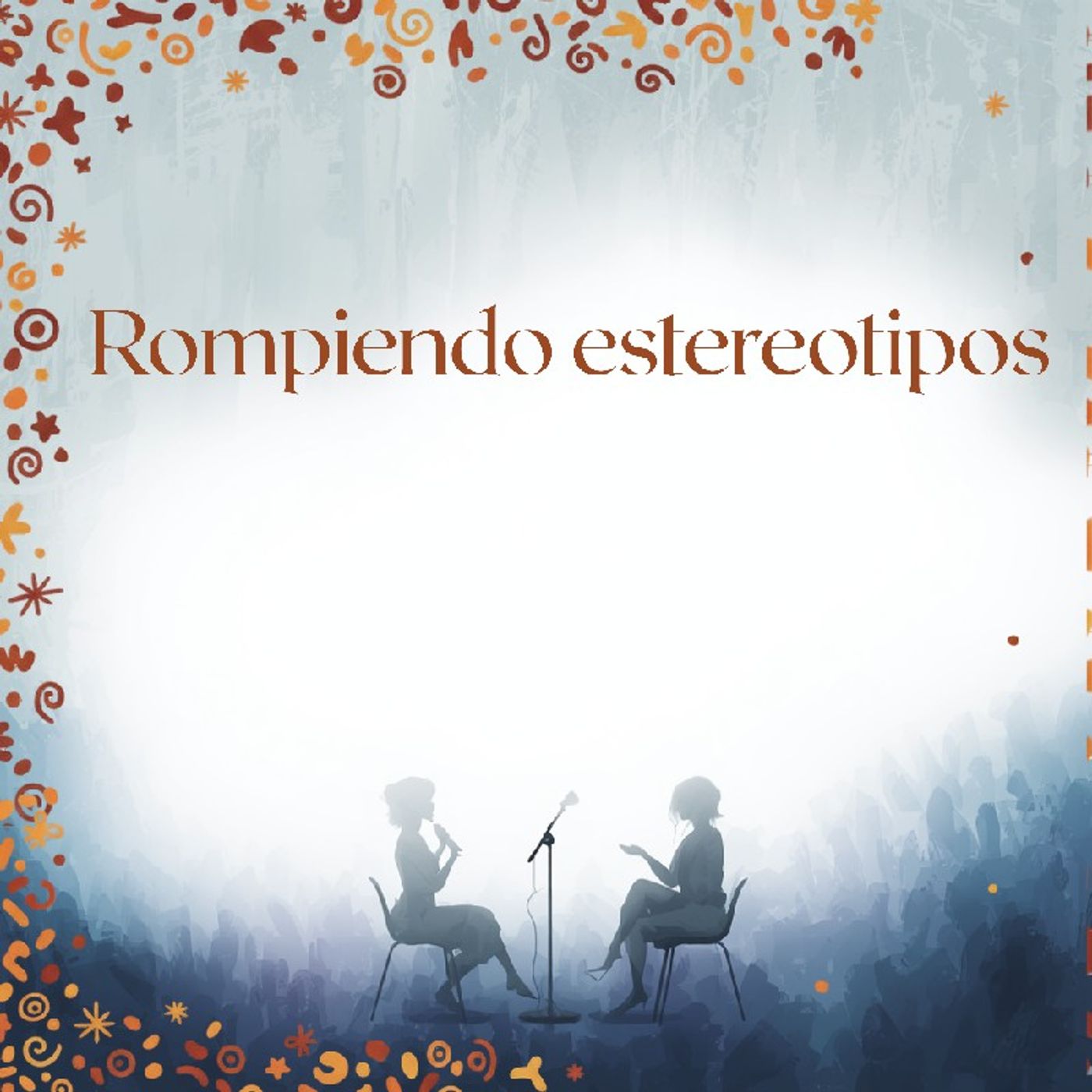 Podcast "Rompiendo estereotipos" episode artwork