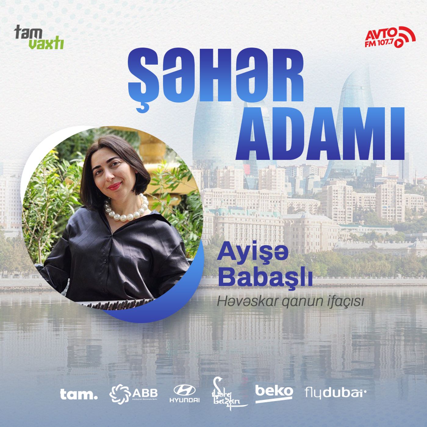 Maliyyə sahəsindən həvəskar qanun ifaçısına qədər  l Şəhər adamı #30