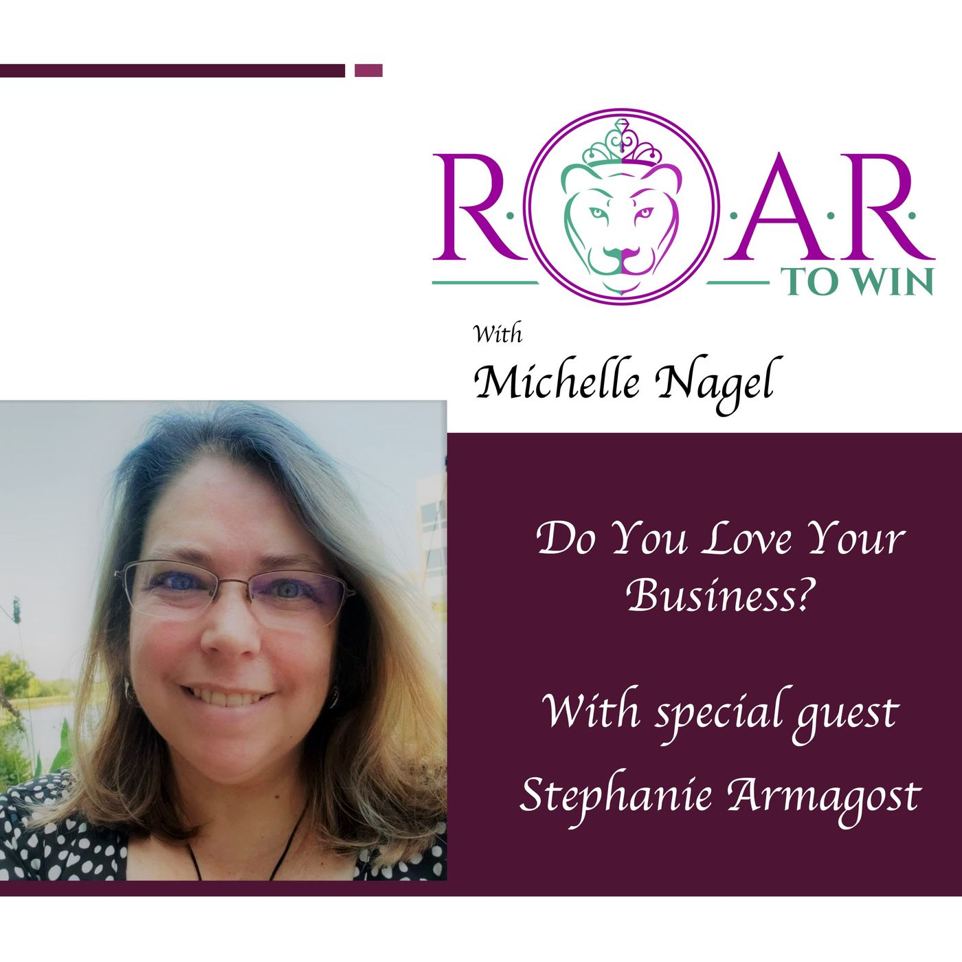Do You Love Your Business? with Stephanie Armagost