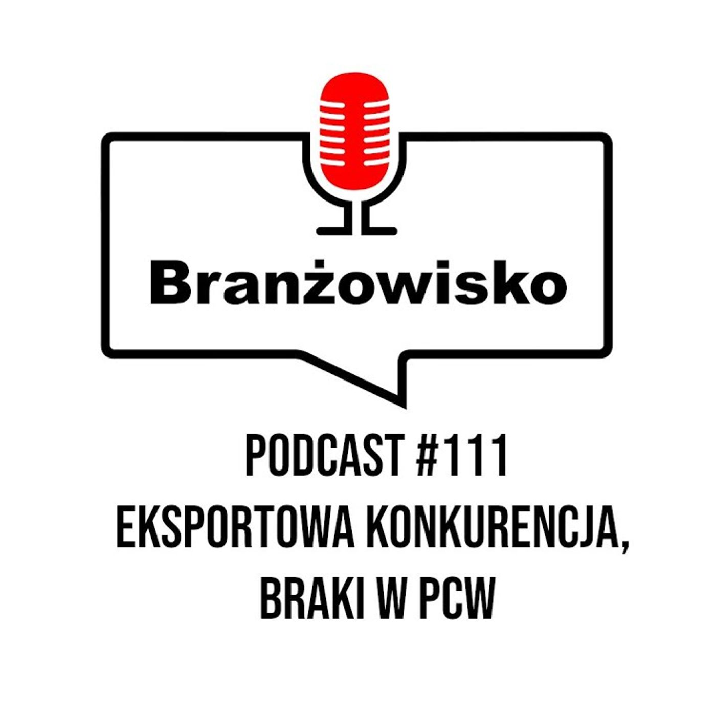Branżowisko #111 - Eksportowa konkurencja. Braki w PCW episode artwork
