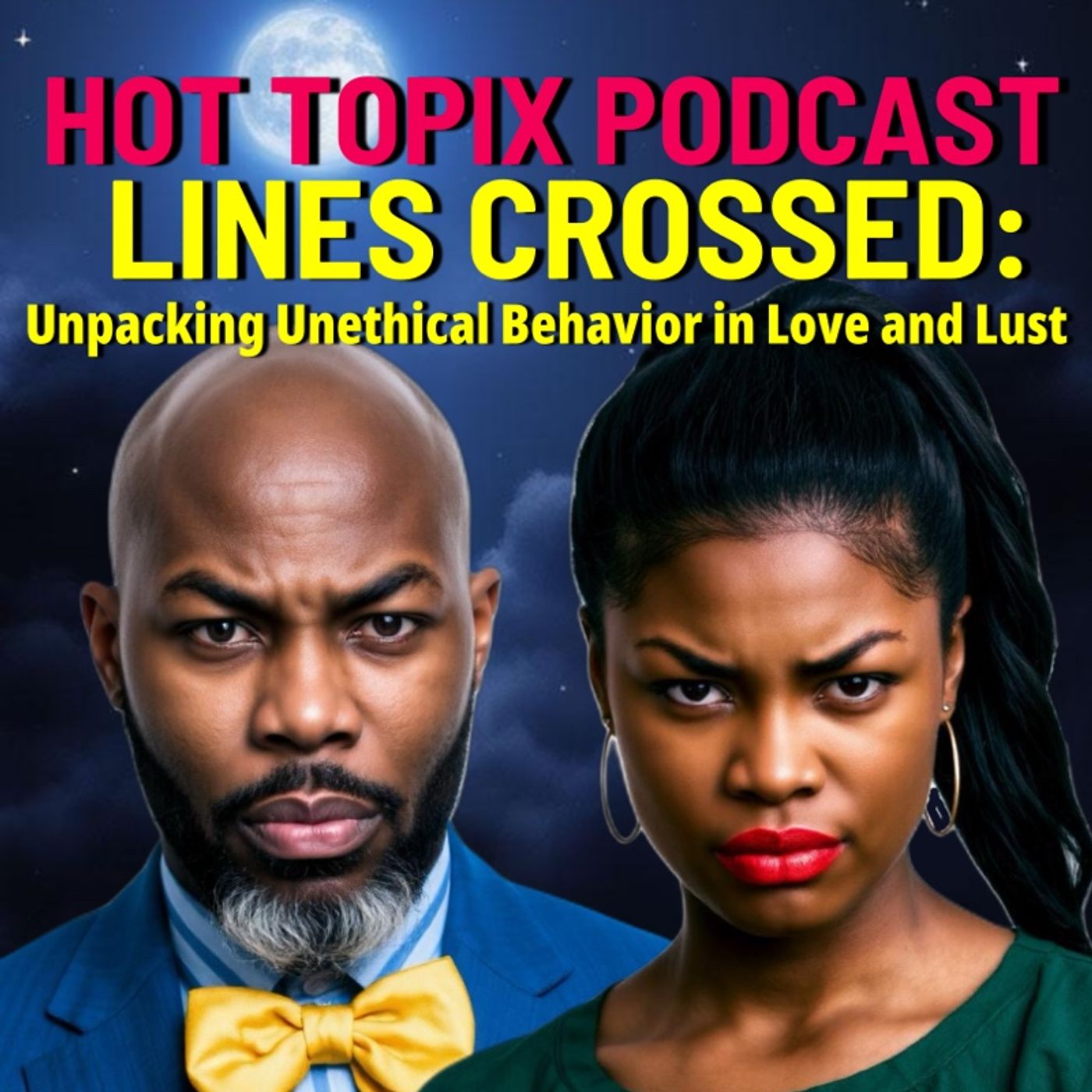 Lines Crossed: Unpacking Unethical Behavior in Love and Lust