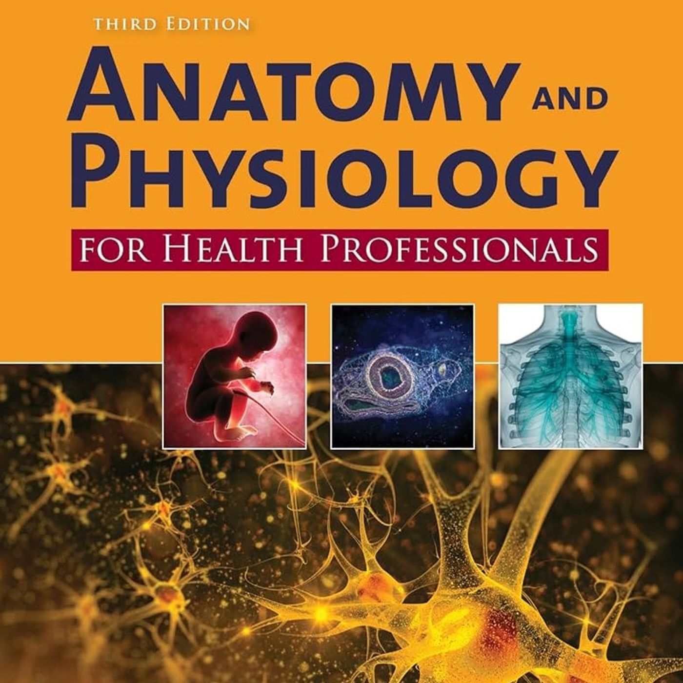 Anatomy and physiology for Health Professionals
