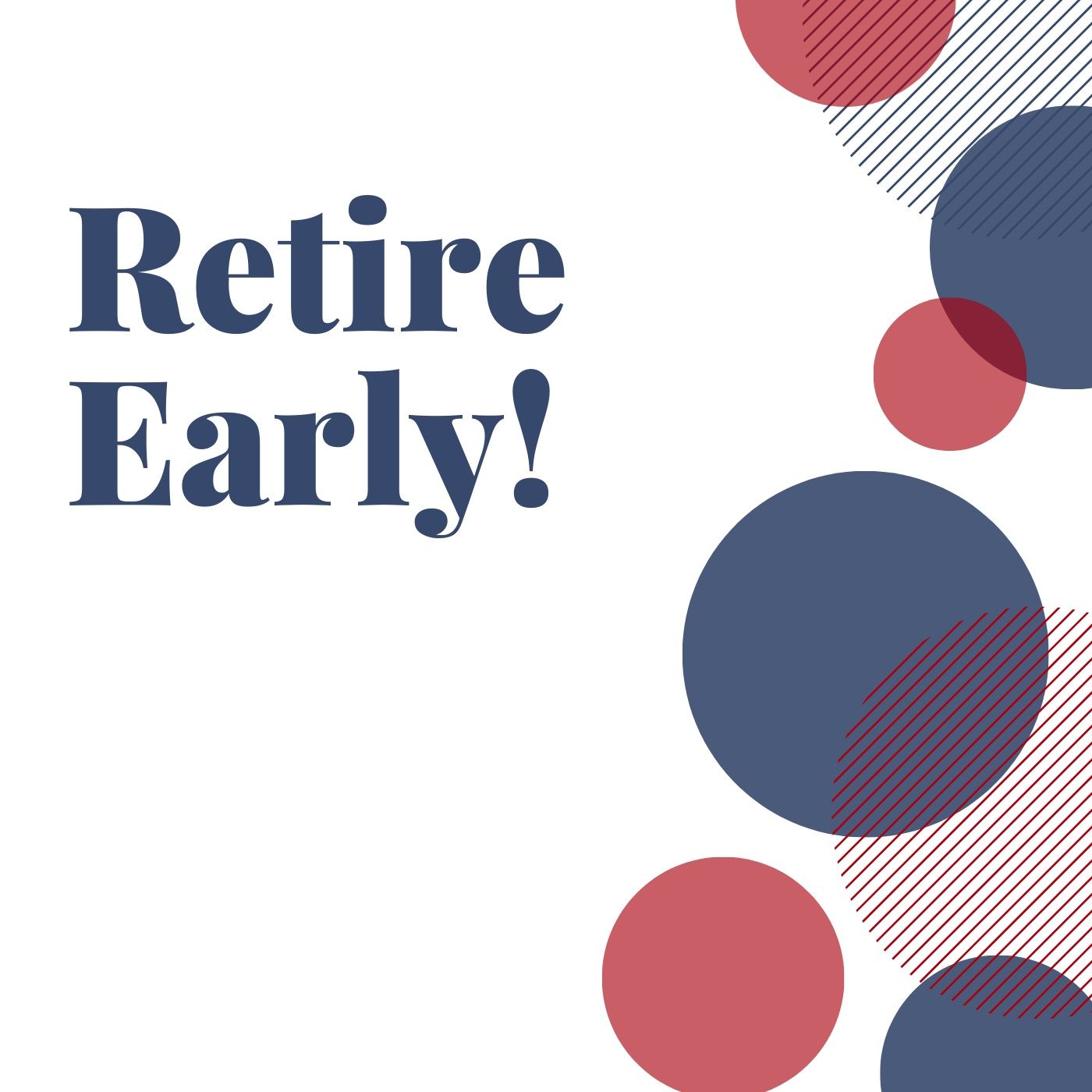 Retire Early!