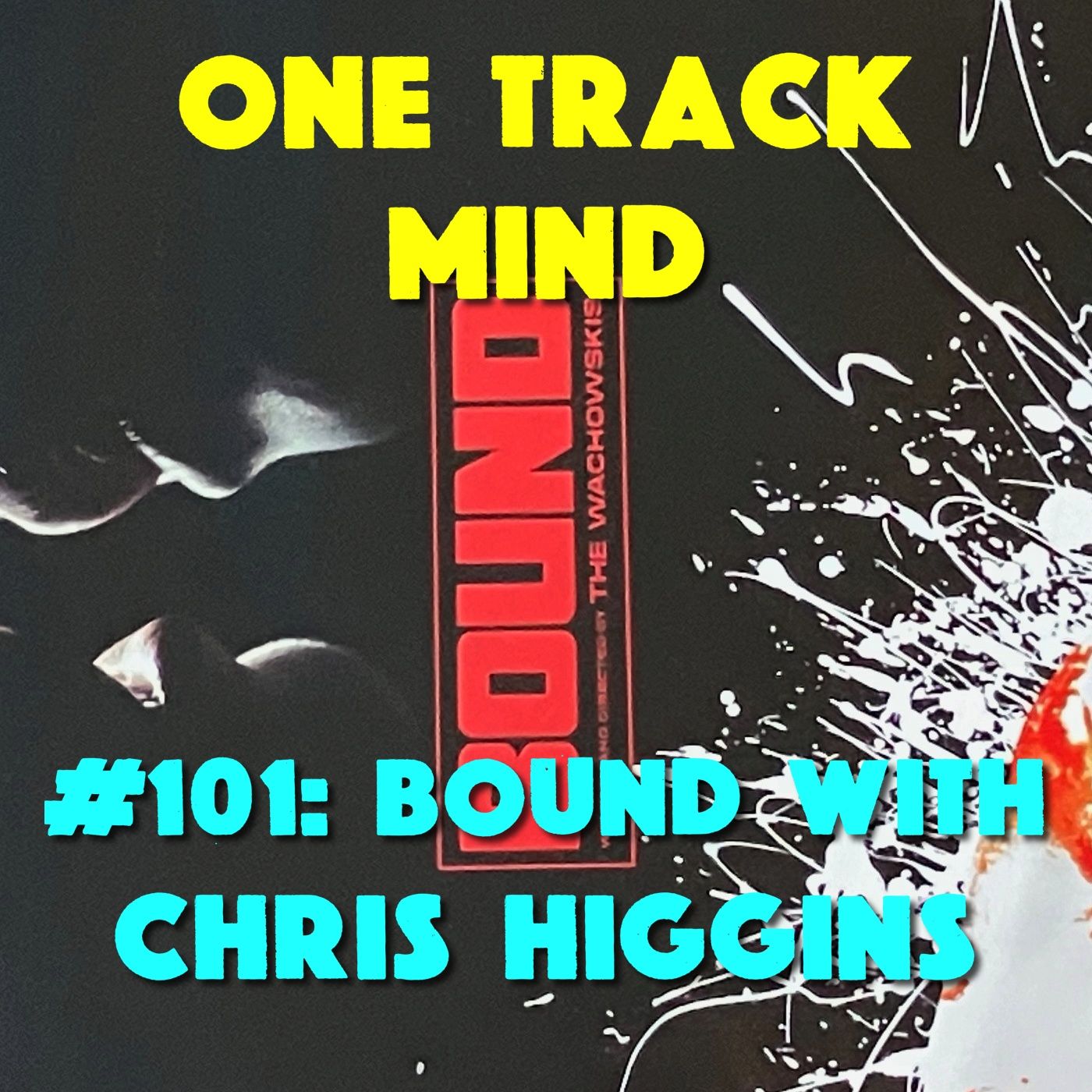 #101: Bound with Chris Higgins