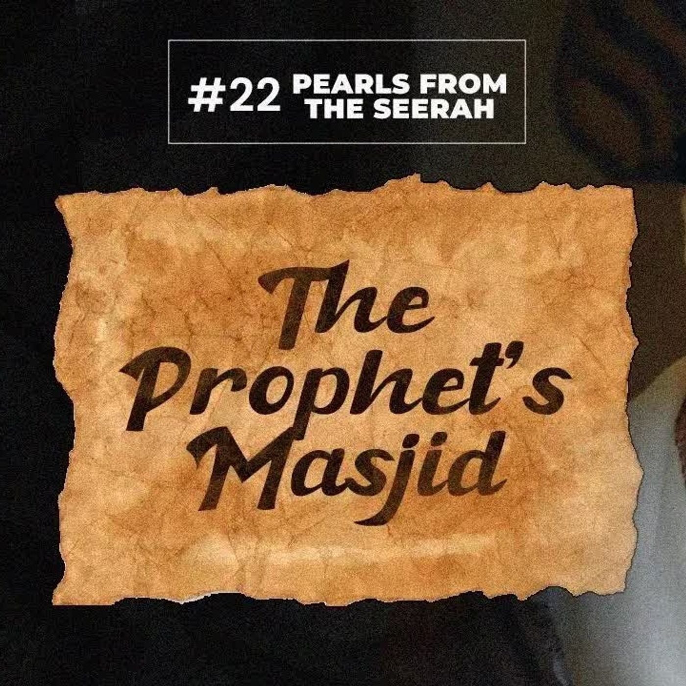 22 - The Prophet’s Masjid