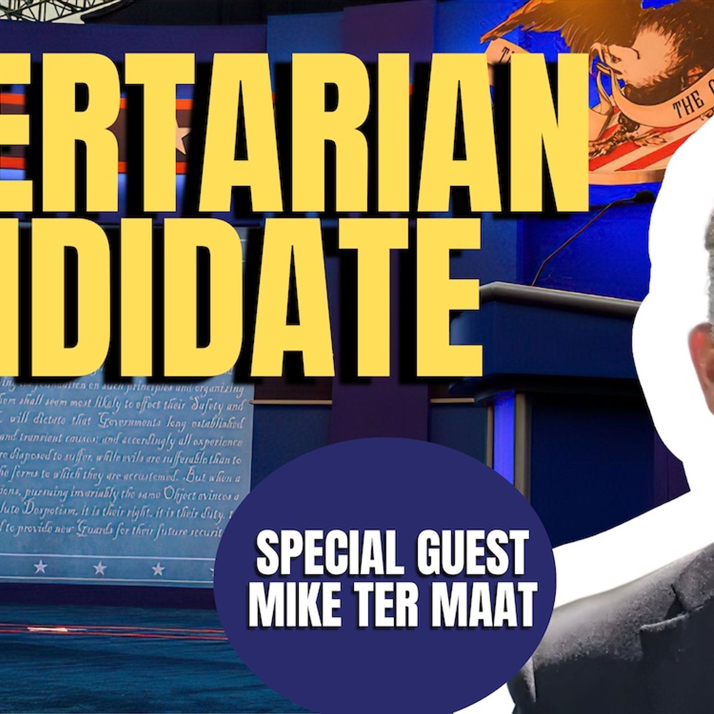 Libertarian Presidential Candidate | Mike Ter Maat (TPC #1,476)