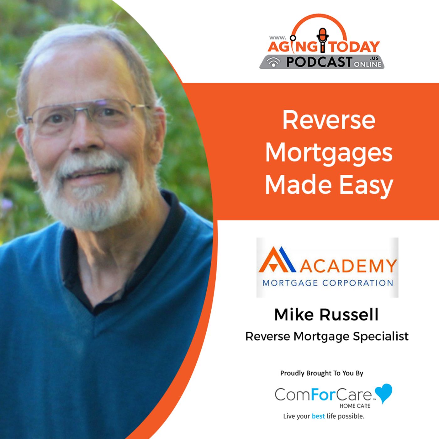 8/15/22: Mike Russell with Academy Mortgage Corporation | Reverse Mortgages Made Easy