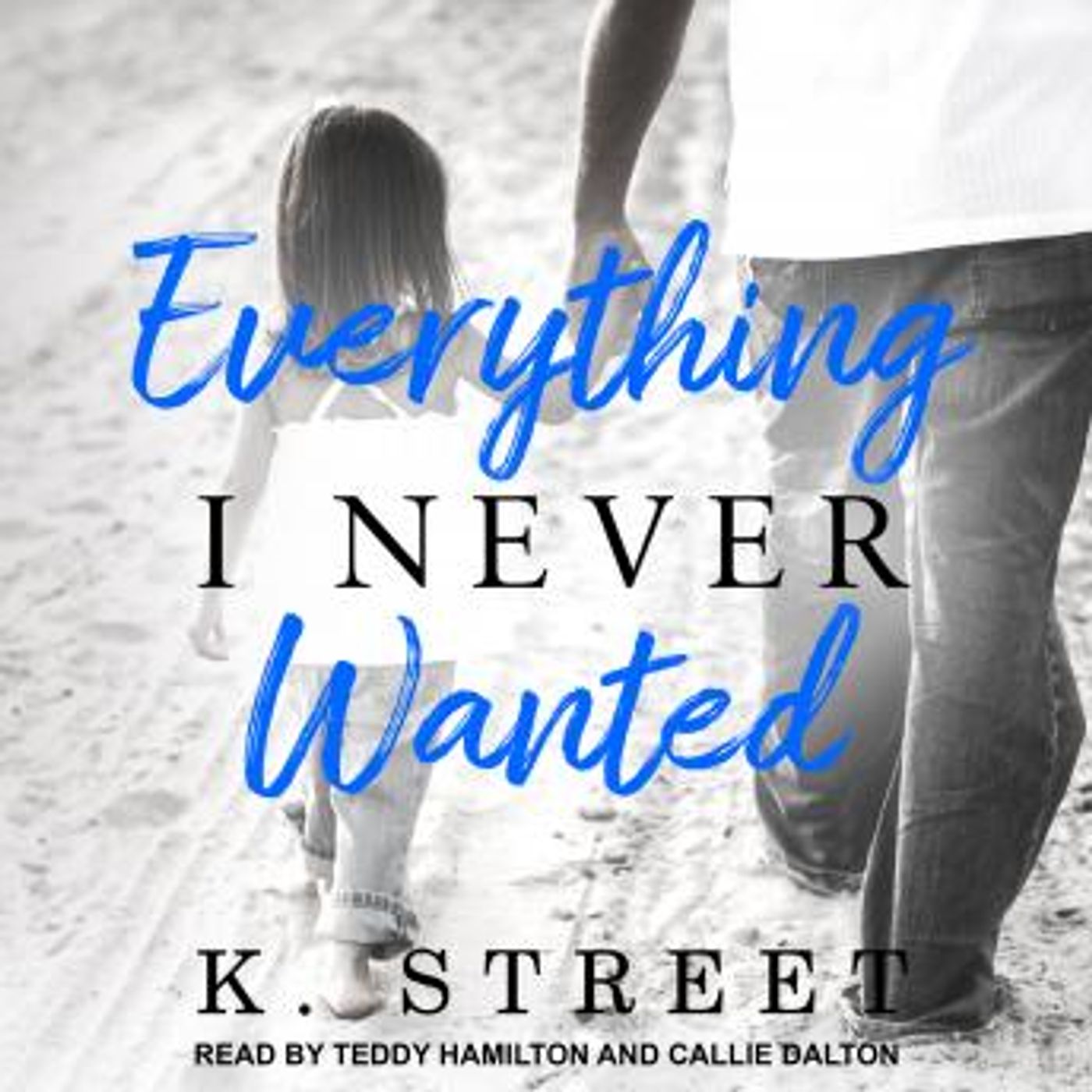 Everything I Never Wanted by K. Street episode artwork
