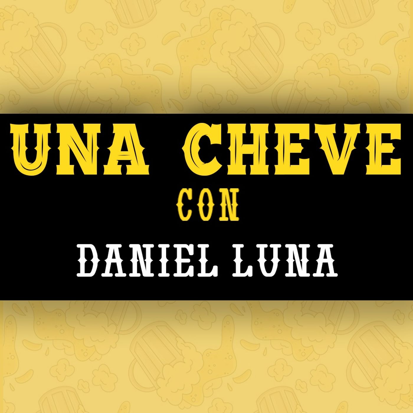 Una cheve con Daniel Luna T.3 E.82