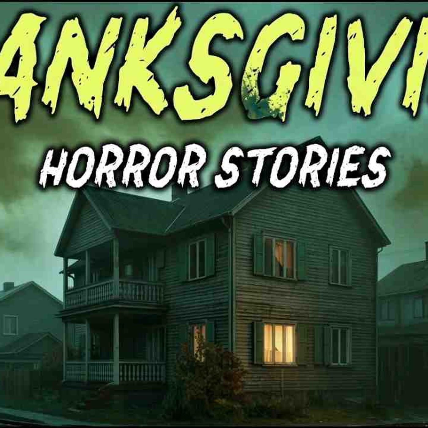9 True Thanksgiving Horror Stories _ _I Recognized My Uncle_s Voice_ But Not His Face episode artwork