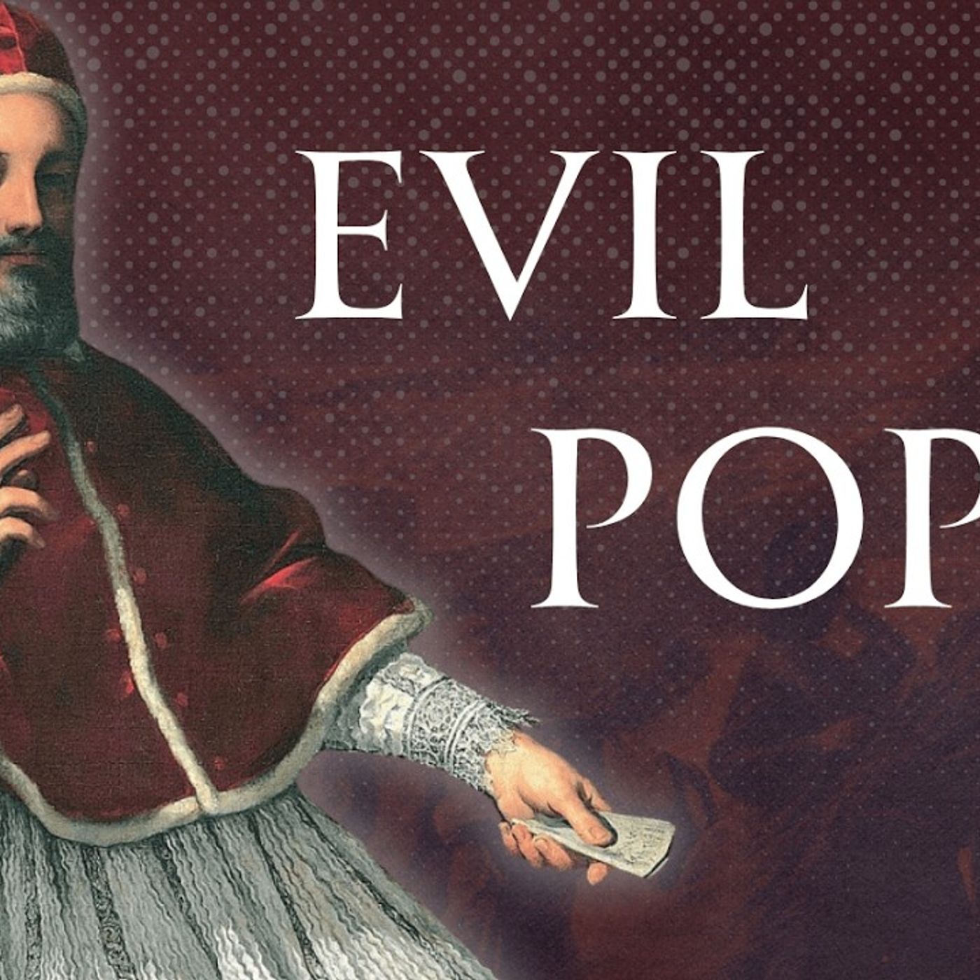 Most Evil Popes in History Part 3, Human Voiced episode artwork