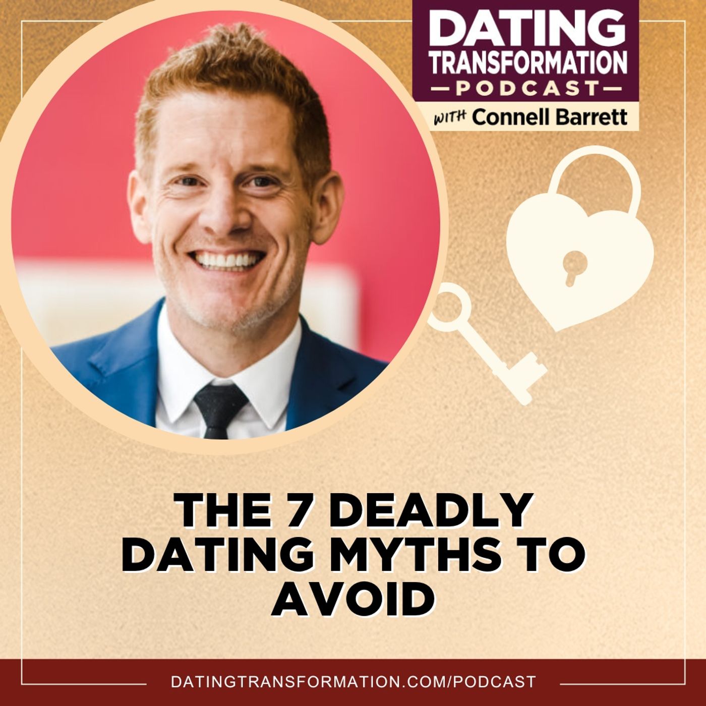 The 7 Deadly Dating Myths to Avoid by Connell Barrett