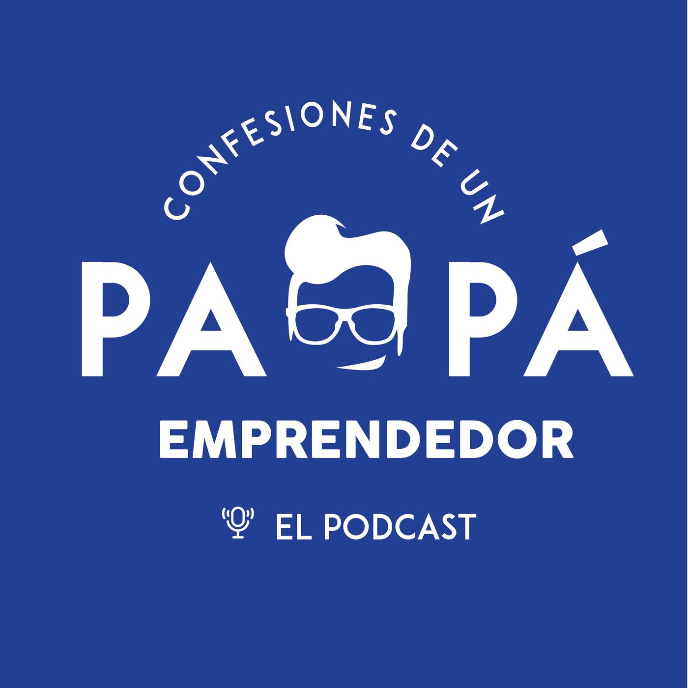 Confesiones de un Papá Emprendedor