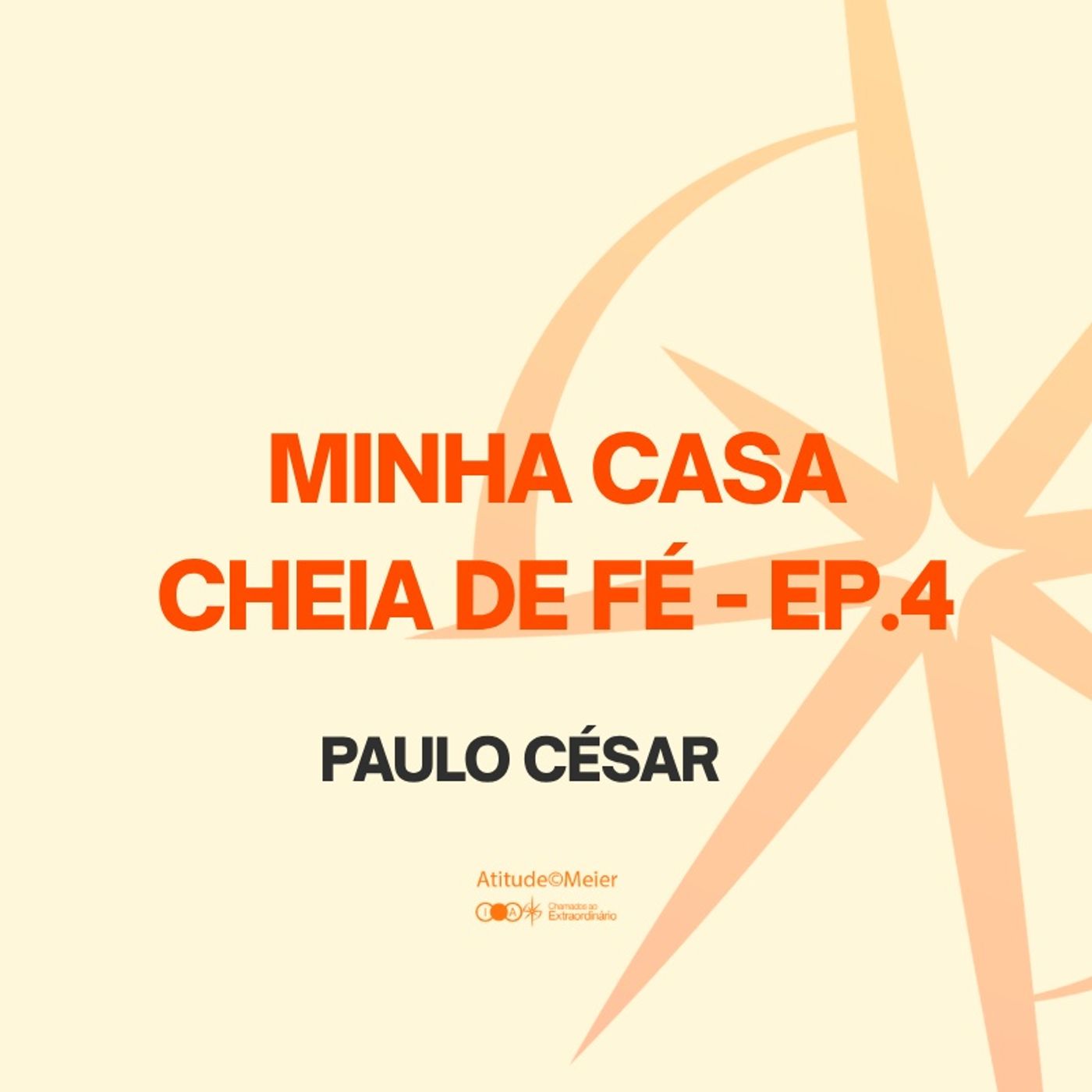 Minha Casa Cheia De Fé - Episódio 04 | Paulo César | 27.05.2026 episode artwork