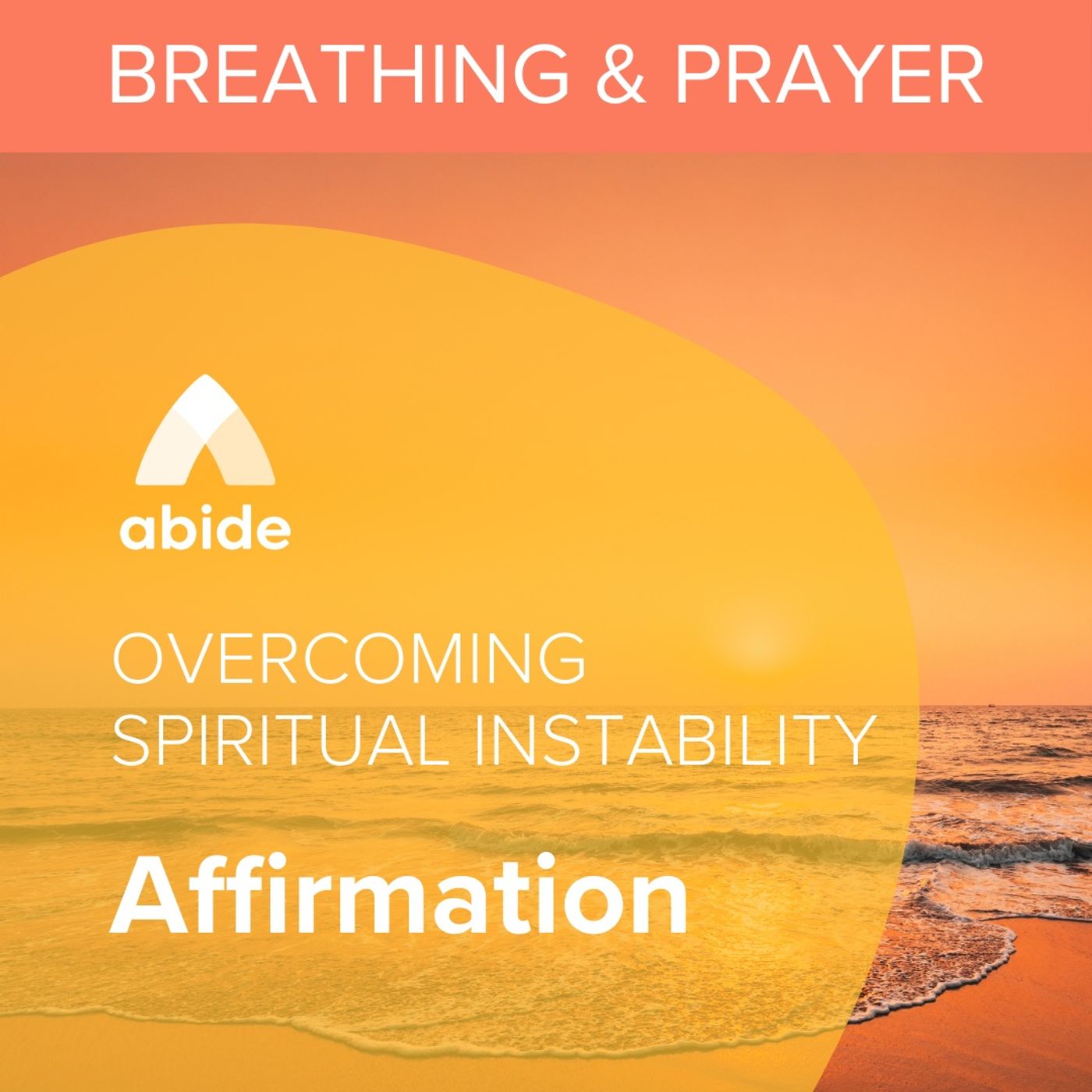 Overcoming Spiritual Instability Affirmation