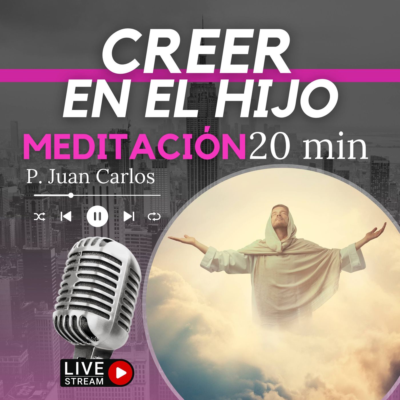 Creer en el Hijo (20 min) episode artwork