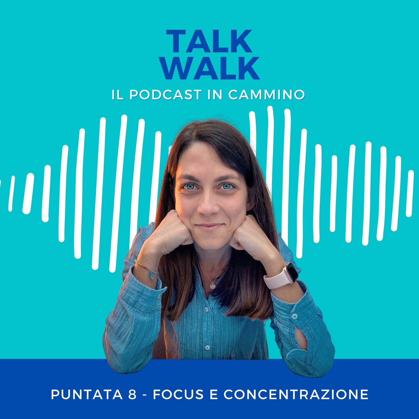 TALKWALK Ep.8 Focus e Concentrazione