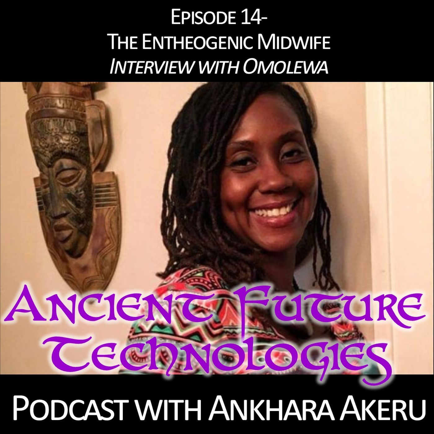 Episode 014~The Entheogenic Midwife: Interview with Omolewa episode artwork