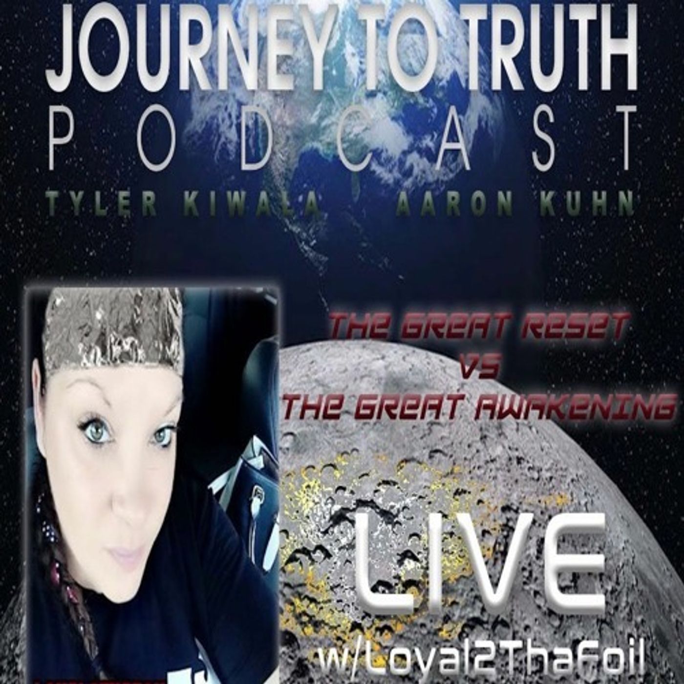EP 93 - Live w/ Loyal2ThaFoil - The Great Reset Vs. The Great Awakening episode artwork