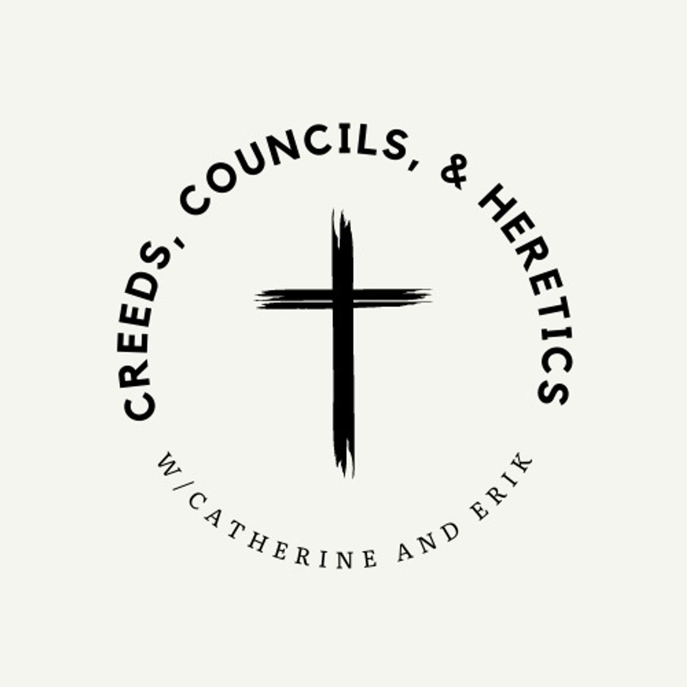 Creeds, Councils, & Heretics