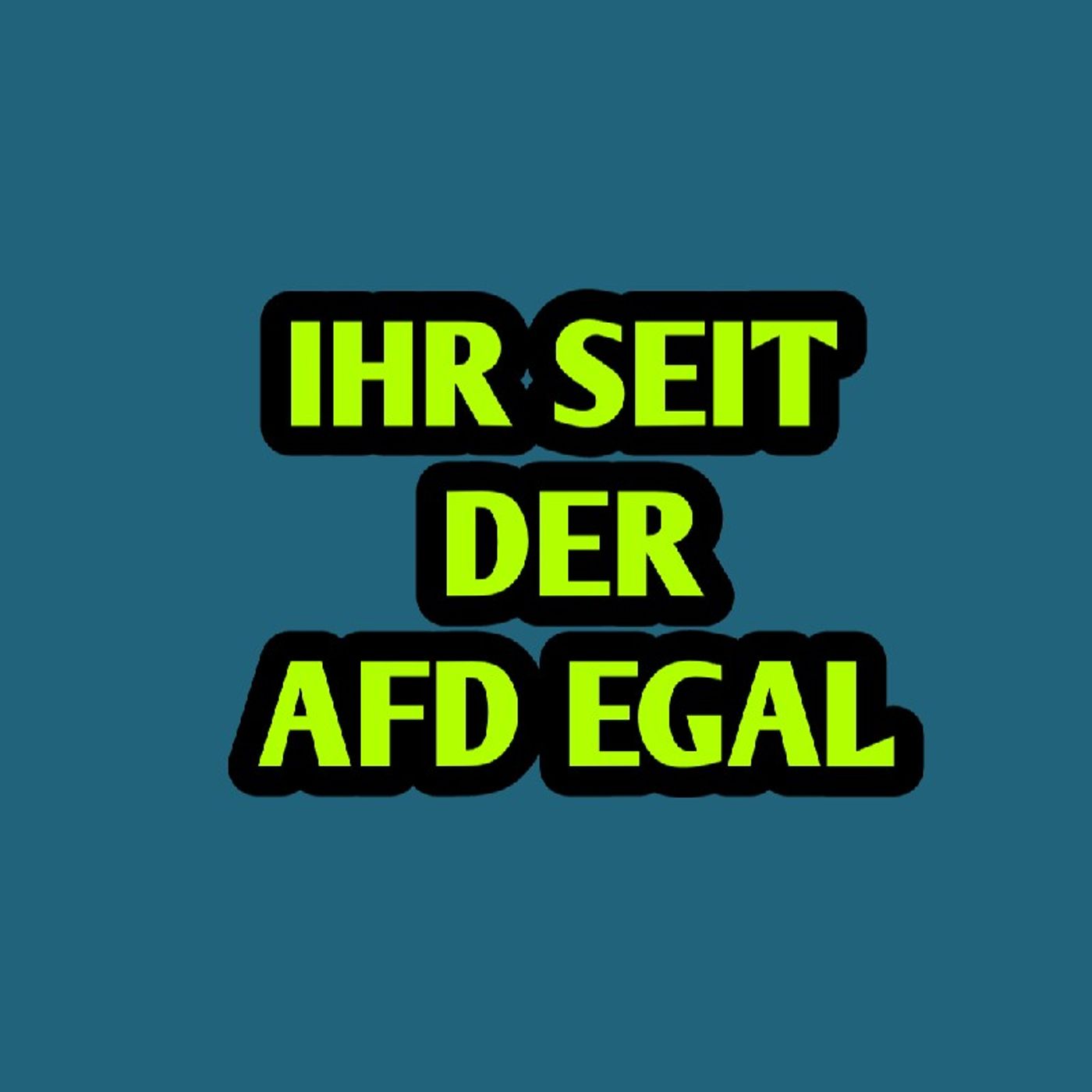 IHR SEIT DER AFD EGAL ! Die AfD vertritt keine Interessen des kleines Mannes - Mein Freie Meinungsfreiheit! episode artwork