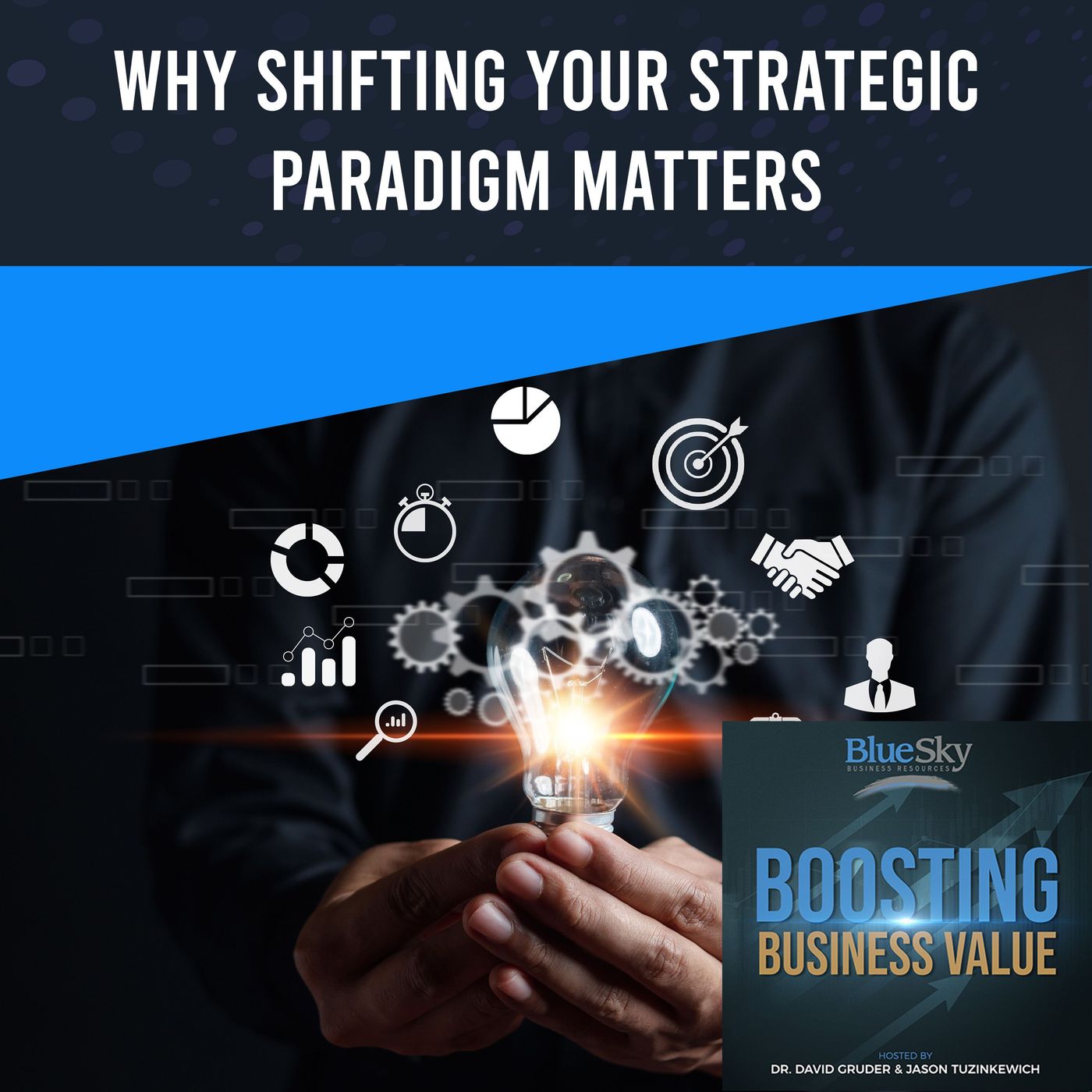 Why Shifting Your Strategic Paradigm Matters episode artwork