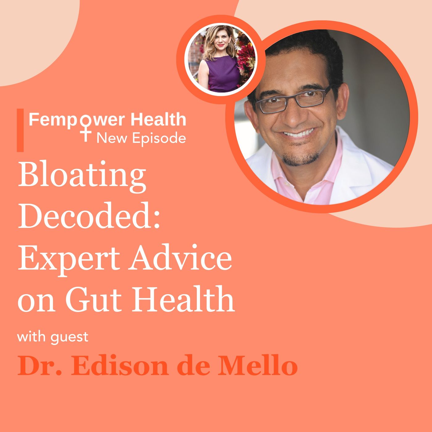 LISTEN AGAIN:  Bloating Decoded: Expert Advice on Gut Health | Dr. Edison de Mello episode artwork