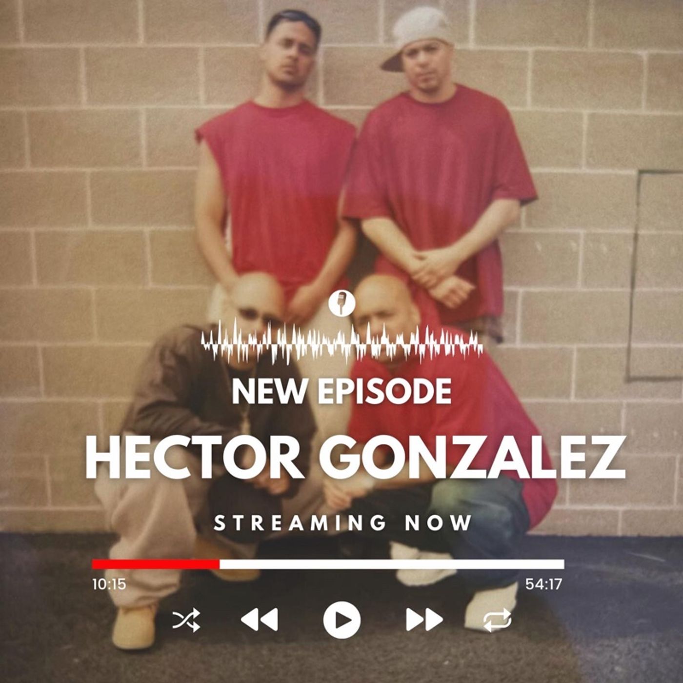 Episode #134 w/ Hector Gonzalez