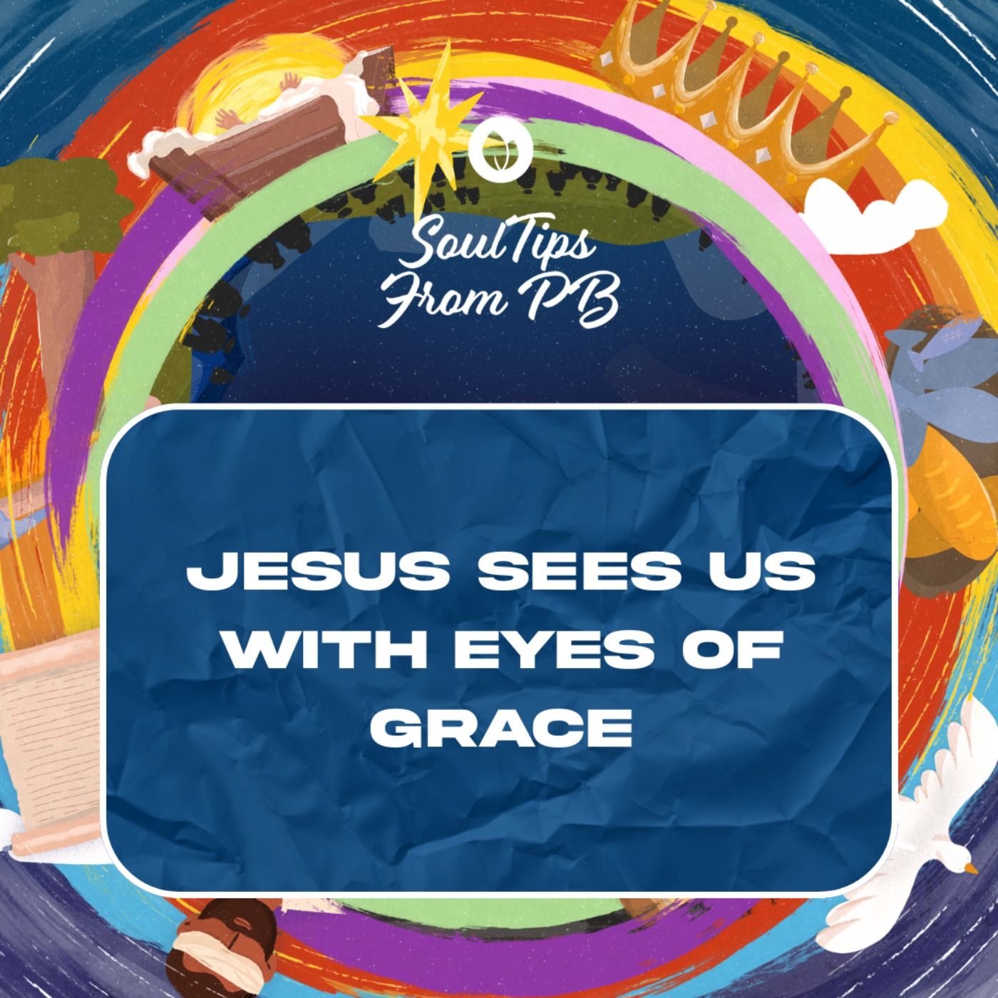 Jesus Sees Us with Eyes of Grace