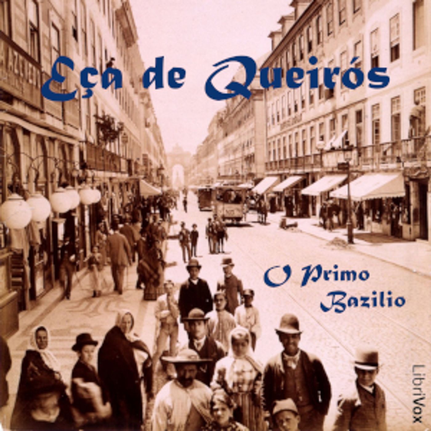 Primo Bazilio, O by José Maria de Eça de Queirós (1845 - 1900)