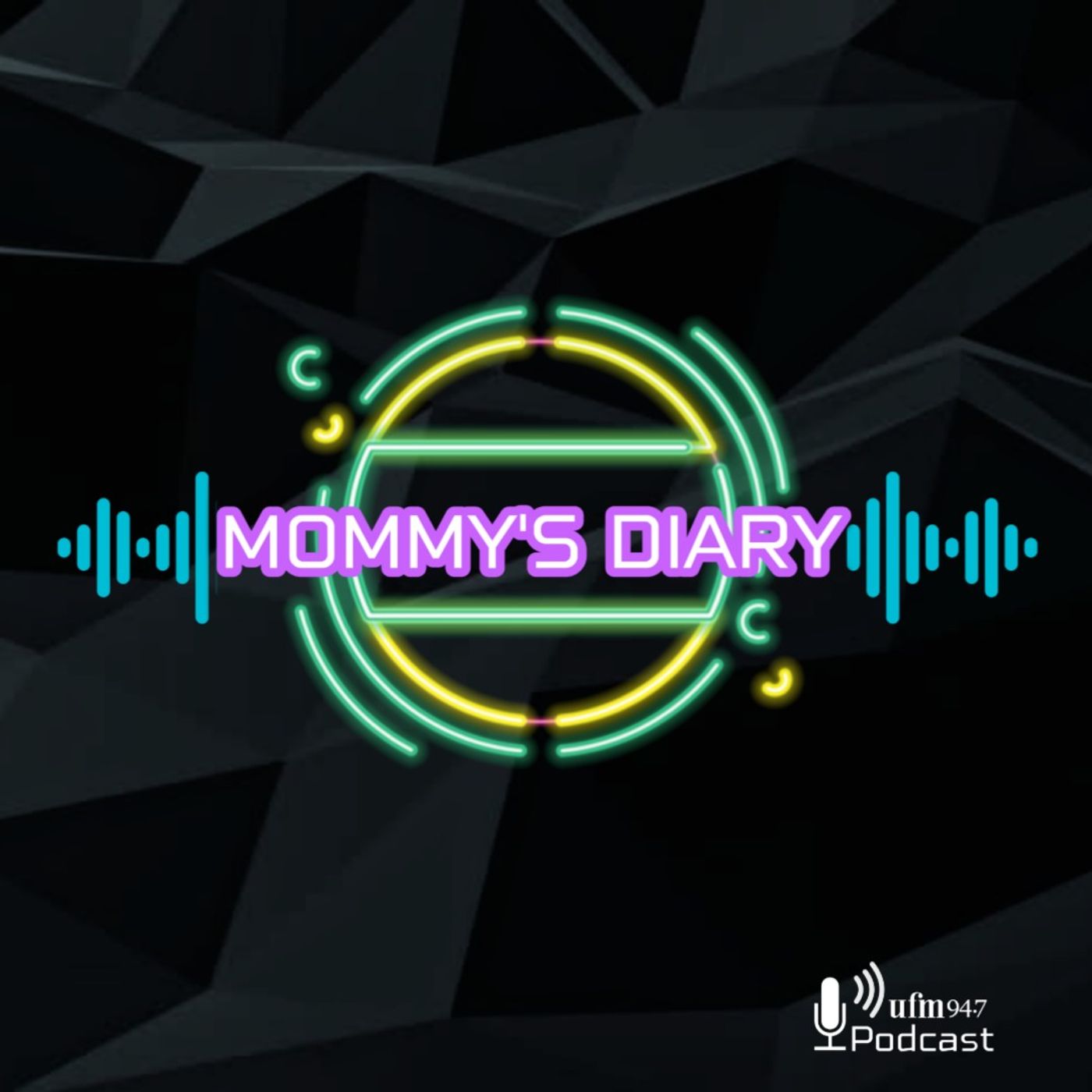 UFM Podcast | Mommy's Diary