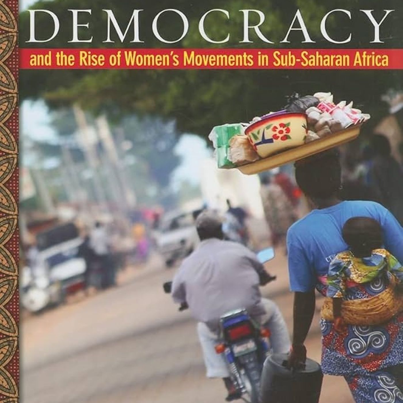 Democracy and the Rise of Women's Movements in Sub-Saharan Africa